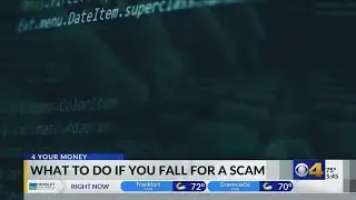 4 Your Money: What to do if you fall for a scam