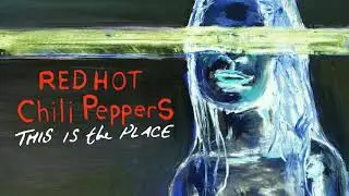 Red Hot Chili Peppers - This Is The Place (Instrumental)