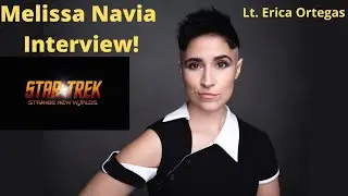 Melissa Navia Interview!  #StarTrek #EricaOrtegas