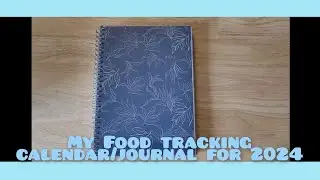 My Food Tracking Calendar/Journal for 2024 | January 1, 2024