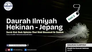 Daurah Kitab Khudz Aqidataka Minal Kitabi Wassunnati As-Shahihah - Sesi 3 | Masjid As-Sunnah Hekinan