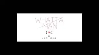 I.O.I - Whatta Man FULL DEMO!