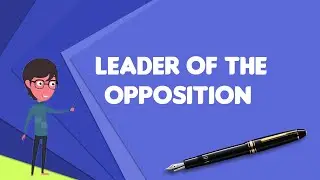 What is Leader of the Opposition (United Kingdom)