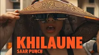 Khilaune - Saar Punch | Official Music Video