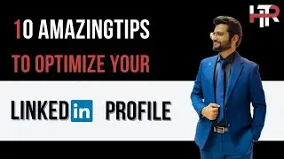 10 Amazing Tips to Optimize Your LinkedIn Profile in 2023