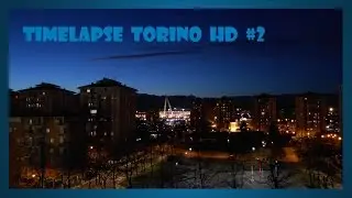 Timelapse Torino HD #2
