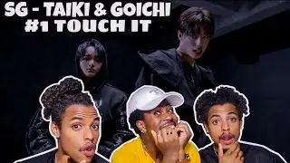 [SG LAB] #1 TOUCH IT / TAIKI & GOICHI [ВИДЕО С РЕАКЦИЕЙ]
