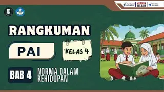 Materi PAI Kelas 4 – Bab 4 Norma Dalam Kehidupan | RANGKUMAN | MapelKita