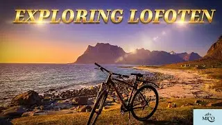 EXPLORING LOFOTEN! CYCLING FROM HAUKLAND TO UTTAKLEIV!