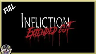 Infliction Extended Cut! Full Game Walkthrough.