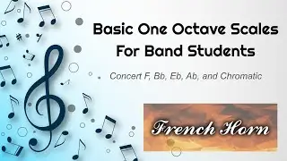 FRENCH HORN Basic One Octave Scales for Band Students