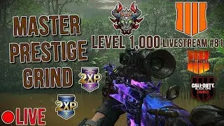 BLACK OPS 4 MASTER PRESTIGE GRIND! LEVEL 1,000! 2XP EVENT! (BO4 LIVESTREAM)