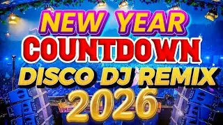 DJ REMIX | NEW YEAR COUNTDOWN 2026 Nonstop Mix Party Disco Remix - DJ Jesstony