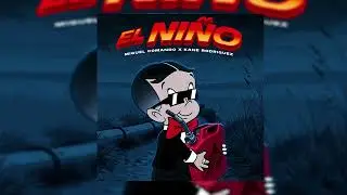 EL NI&Ntilde;O - MIGUEL COMANDO FT KANE RODRIGUEZ