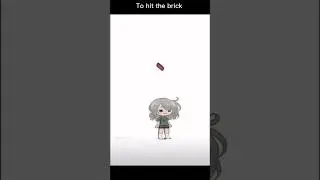 Hit the brick : )