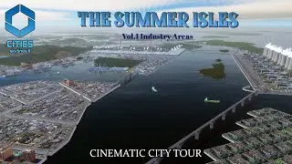 Cities Skylines 2 | Летние острова (Том 1. Промышленные зоны) | Экскурсия по городу