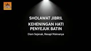 SHOLAWAT JIBRIL – Lantunan Tenang Penentram Jiwa