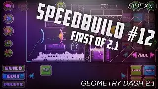 FIRST 2.1 SPEEDBUILD! [Geometry Dash 2.1] Speedbuild #12