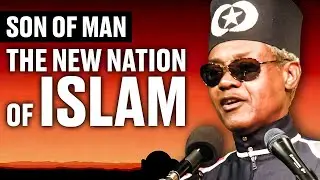 The Teachings of the New Nation of Islam- Son Of Man