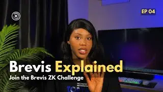 Join the Brevis ZK Challenge | EP 04