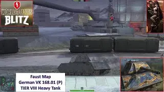 [*/\*] World of Tanks Blitz - Faust Map - Play with Premium TIER VIII VK 168.01 Heavy Tank