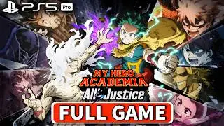 MY HERO ACADEMIA: All's Justice Full Gameplay Walkthrough FULL GAME | LIVE - No Commentary (PS5 PRO)