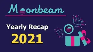 Мунбим - Итоги 2021 Года. Moonbeam - 2021 Yearly Recap