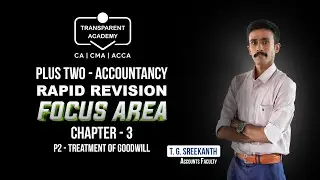 📚 Plus Two Accountancy Rapid Revision - Focus Area - Chapter 3 : P2 - Treatment of Goodwill