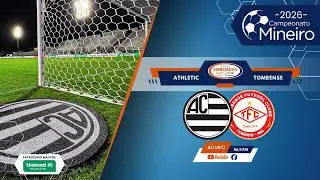 CAMPEONATO MINEIRO 2026 -   ATHLETIC X TOMBENSE
