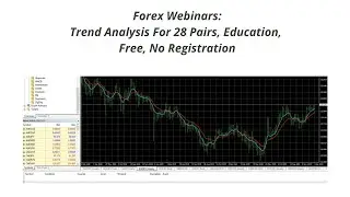 Forex Webinars: Trend Analysis For 28 Pairs, Education, Free, No Registration Required
