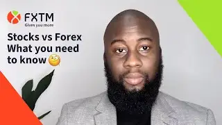 Forex vs stocks: what you need to know