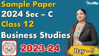 PSEB Business Studies Decoded: Class 12 Sample Paper 2024 Section C I  2023-24 Session | Day 5