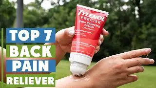 7 Best Pain Relievers for Back Pain &ndash; Fast & Effective Relief!