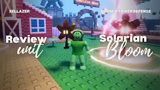 Review UNIT BARU Solarian Bloom, Roblox Garden Tower Defense | katanya bisa instan Kill???