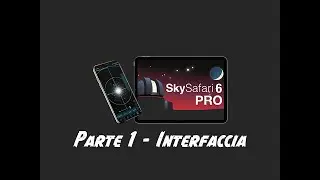 Videotutorial Sky Safari Pro - Parte1: Interfaccia e funzioni