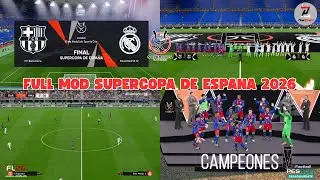 Full Mod Supercopa de Espana 2026 PES 2021 & Football Life 2026 (All Patch Compatible)