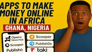 Top Apps to Make Money Online in Africa (Ghana, Nigeria) | Opera News Hub, Scooper, Taki & More!