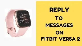 Handling Messages on Fitbit Versa 2