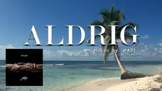 ALDRIG - PABI IWRITE TV #Aldrig #Pabi #AfroBeats #Reggae #Video #UrbanMusic #LatinVibe #Relaxing