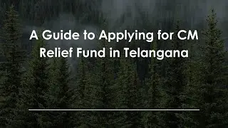 A Guide to Applying for CM Relief Fund in Telangana