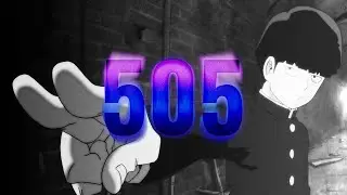 Mob Psycho 100 - [505 Edit]