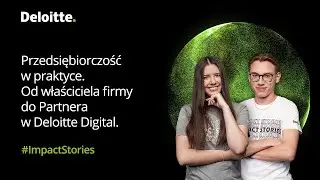 #1 Impact Stories  – Przedsiębiorczość w praktyce. Od właściciela firmy do Partnera.