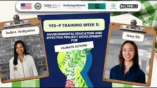 YES-P Training Week 5: Environmental Education & Action for Climate: Embarking on Capstone Projects