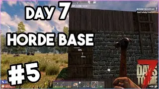 BEST DAY 7 HORDE BASE DESIGN - 7 DAYS TO DIE ALPHA 19 DAY 1 BASE BUILD - #5