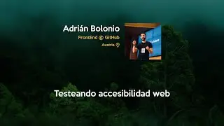 Testeando accesibilidad web - Adrián Bolonio - JSDayCAN22