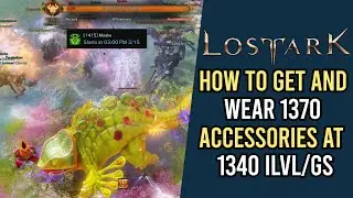 Lost Ark: How to GET and WEAR 1370 accessories at 1340 ilevel/gearscore