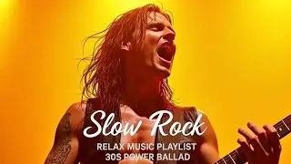 🎸 The Best of Slow Rock & Classic Rock Ballads | Soft & Soulful Rock Anthems to Melt Your Heart🔥