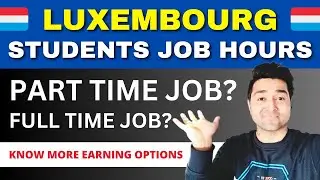 Jobs in Luxembourg for Students | Students in Luxembourg | Working in Luxembourg | Part Time Jobs