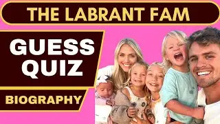 The LaBrant Fam Biography Guess Quiz || Everleigh Rose, Posie Rayne, Savannah LaBrant, Cole LaBrant