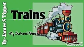 🚂Trains || By-James S Tippet || #Recitation || GRADE-3 || #trainpoem